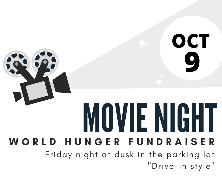 World Hunger drive-in movie night fundraiser Friday, October 23rd at FBCH at dusk